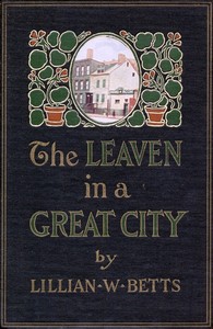 Cover of The leaven in a great city — Edition Insights