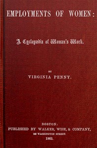 Cover of The Employments of Women: A Cycl...
