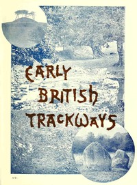 Cover of Early British trackways, moats, ...