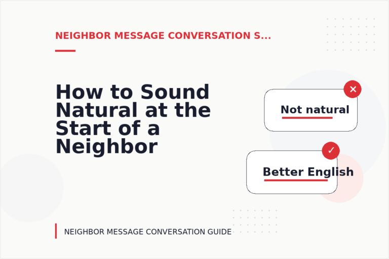 How to Sound Natural at the Start of a Neighbor Message Conversation