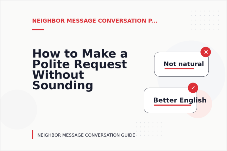How to Make a Polite Request Without Sounding Demanding in Neighbor Message Conversation English How to Make a Polite Request Without Sounding Demanding in Neighbor Message Conversation English
