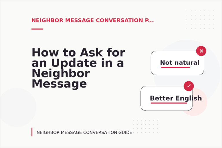 How to Ask for an Update in a Neighbor Message Conversation How to Ask for an Update in a Neighbor Message Conversation