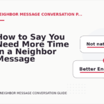 How to Say You Need More Time in a Neighbor Message Conversation