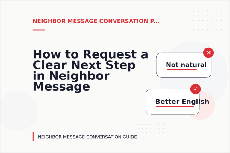 How to Request a Clear Next Step in Neighbor Message Conversation English