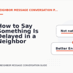 How to Say Something Is Delayed in a Neighbor Message Conversation