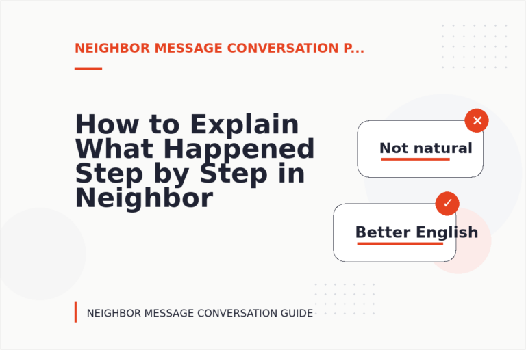 How to Explain What Happened Step by Step in Neighbor Message Conversation English How to Explain What Happened Step by Step in Neighbor Message Conversation English