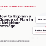 How to Explain a Change of Plan in a Neighbor Message Conversation