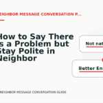 How to Say There Is a Problem but Stay Polite in Neighbor Message Conversation English