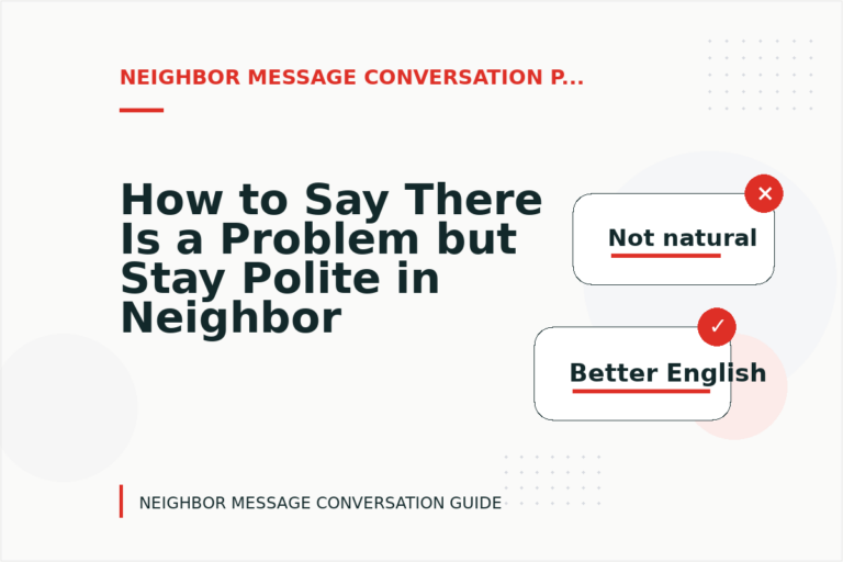How to Say There Is a Problem but Stay Polite in Neighbor Message Conversation English How to Say There Is a Problem but Stay Polite in Neighbor Message Conversation English